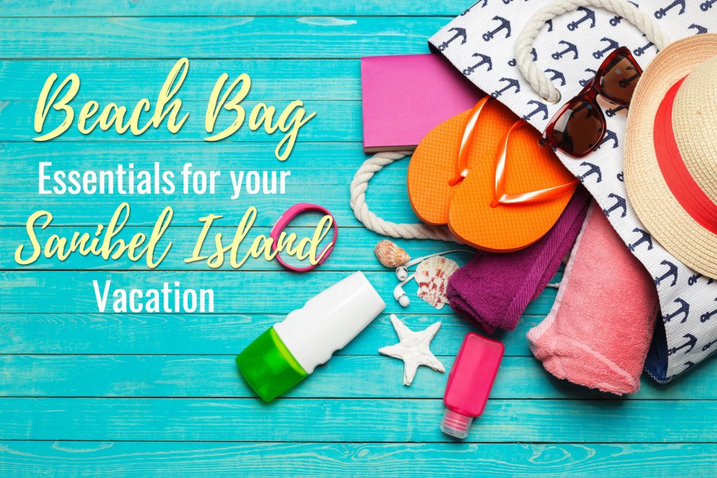 Beach Bag Essentials for your Sanibel Island Vacation